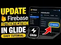 How to update Firebase authentication in Glide for sign-in users - Easy Tutorial