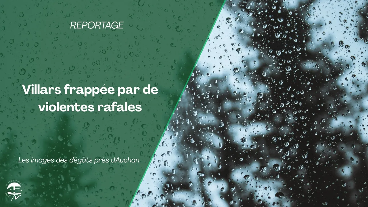 ⁣Violent phénomène venteux à Villars : d'importants dégâts près d'Auchan