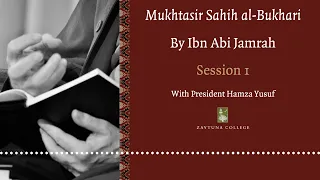 Session 1 Mukhtasar Sahih al-Bukhari by Ibn Abi Jamrah with President