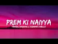 Prem Ki Naiyya - Neeraj Shridhar & Suzanne D'Mello (Lyrics) | Lyrical Bam Hindi