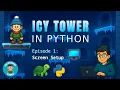 Game Window Structure Icy Tower in Python - Ep 1 Beginner Tutorial Series