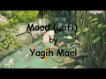 Download Lagu Mood (Lofi) - Yagih Mael (lyrics)