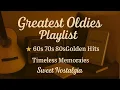 Download Lagu 🎶 Greatest Oldies Playlist 🌟 60s 70s 80s Golden Hits – Timeless Memories | Sweet Nostalgia