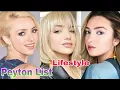 Peyton List Lifestyle 2021 Cobra Kai Net Worth Biography Hobbies Height Weight Boyfriend Facts