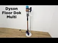 Dyson Floor Dok Multi - Review and Unboxing