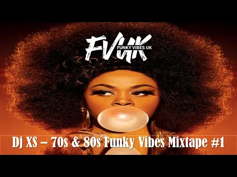Classic Old School 70s 80s Funk Mix - Dj XS Original Funky Vibes Mixtape (Free Download)