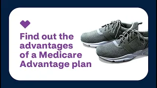 Is a Medicare Advantage plan right for You