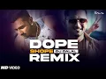 Download Lagu Dope Shope | Yo Yo Honey Singh | Club Remix | DJ Dalal London | Deep Money | Trending DJ Songs
