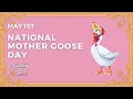 National Mother Goose Day May 1st - National Day Calendar