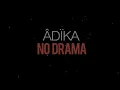 ÂDÏKA - No Drama (Prod. by WESTLND)