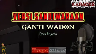 Download KARAOKE GANTI WADON Emex Aryanto Versi Sandiwaraan Dram Dan Kendang Tepak MP3