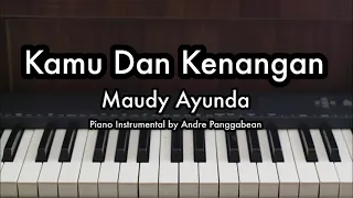 Kamu Dan Kenangan - Maudy Ayunda | Piano Karaoke by Andre Panggabean