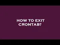 How to exit crontab