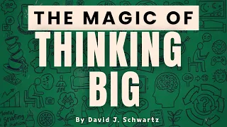 Reprogram YOURSELF to be rich:  THE MAGIC OF THINKING BIG -  David S.
