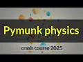 Pymunk physics simulations in Python and Pyglet