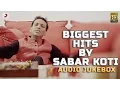 Download Lagu Biggest Punjabi Hits By Sabar Koti | Punjabi Songs Jukebox | Superhit Punjabi Songs | Punjabi Gane