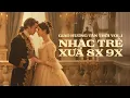 Download Lagu Nhạc 8x 9x Đời Đầu Hay Nhất | Giao Hưởng Tân Thời Vol.1