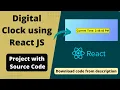 Create Digital Clock Using React JS with Source Code Project for Beginners