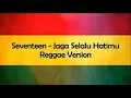 Download Lagu Lagu jaga selalu hatimu (RAGGAE)