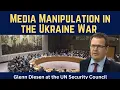 Lagu Media Manipulation in the Ukraine War: Glenn Diesen at the UN Security Council