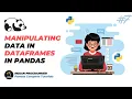 Python Pandas Tutorial 07 - Data Manipulation In Pandas Indian Programmer