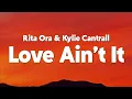 Download Lagu Rita Ora, Kylie Cantrall - Love Ain’t It (From \