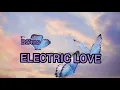 b rns - Electric love Aesthetics Friends