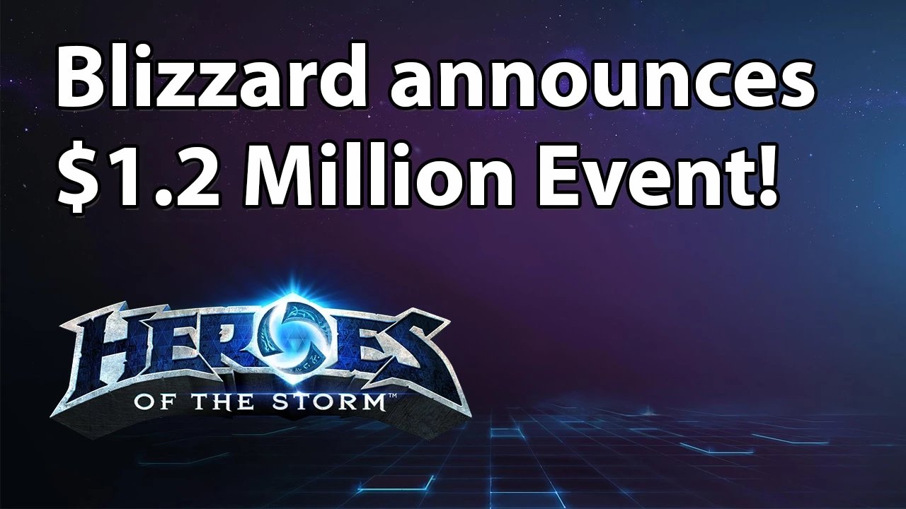 Heroes of the Storm World Championship - Blizzard announces $1.2 million event!