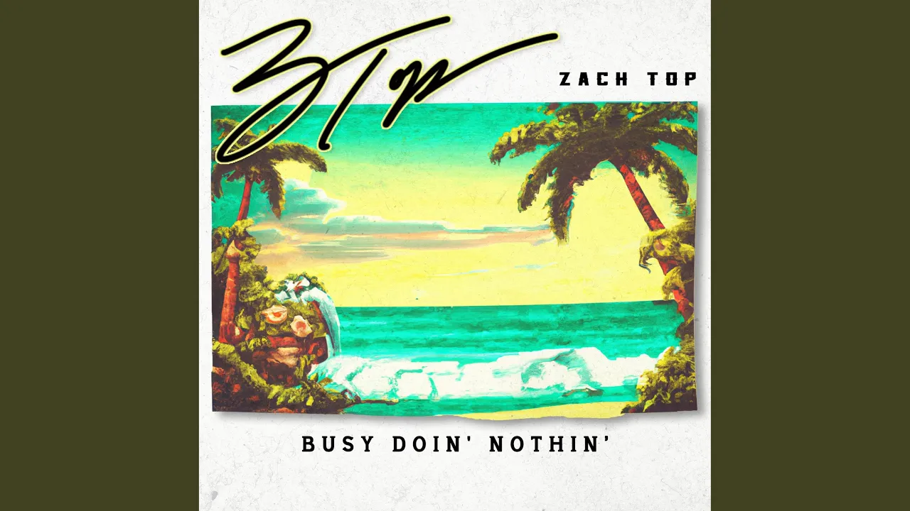 Busy Doin' Nothin' Busy Doin' Nothin'