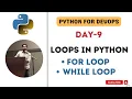 Day-9 Loops in Python For Loop While Loop DevOps UseCases