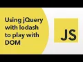 Javascript - Using jQuery with lodash to play with DOM