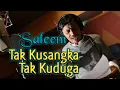 Lagu SALEEM - Tak Kusangka Tak Kuduga | Video Lirik