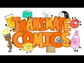Inanimate Comics Animation - Compilations Part 5 and extra are not dubbed yet