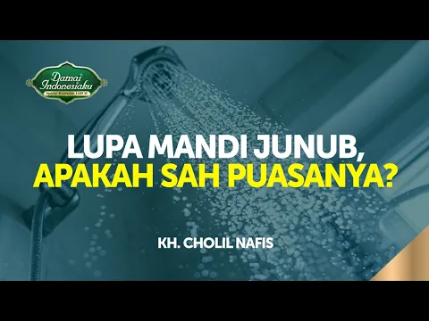 Bagaimana Hukum Puasa Jika Lupa Mandi Junub Setelah Masuk Imsak?