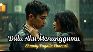 dulu aku menunggumu lagu galau slow rock melayu 2025 