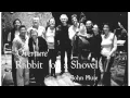 Rabbit on a Shovel 2008 - Overture - by John Huie