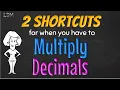 Shortcuts to Multiplying Decimals