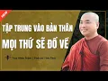 Download Lagu Thầy Minh Niệm - TẬP TRUNG Vào Bản Thân Rồi Mọi Thứ Sẽ ĐỔ VỀ (Ai Cũng Nên Nghe) | Podcast Tỉnh Thức