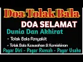 Download Lagu Cukup Putar Dan Dengar !!Doa Tolak Bala Dan Selamat Dunia Dan Akhirat MP3