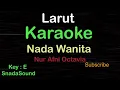 Download Lagu LARUT-Lagu Nostalgia-Nur Afni Octavia|KARAOKE NADA WANITA​⁠ -Female-Cewek-Perempuan@UcokkuYasir