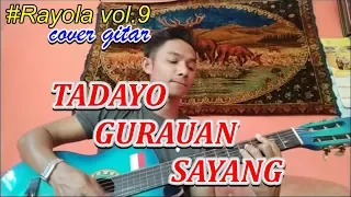 Download Tadayo Gurauan Sayang - rayola (cover) with lirik \u0026 Chord di deskripsi MP3