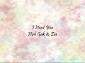 Huh Gak & Zia - I Need You [Han & Eng]