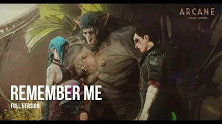 Remember Me Full Version Arcane Season 2