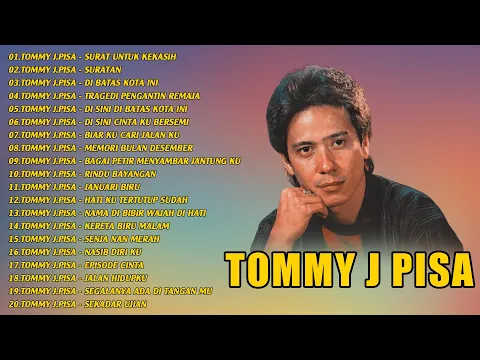 Download MP3 Tommy J Pisa Full Album 🍀 Lagu Kenangan Sepanjang Masa 🍀 Lagu Nostalgia Paling Dicari