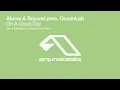 Above & Beyond pres. OceanLab - On A Good Day (Daniel Kandi Remix)