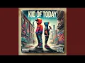 Download Lagu Kid of Today