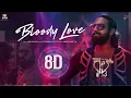 Bloody Love 8D Song | Cult | Zaid Khan | Rachitha Ram | Malaika | Anilkumar | AJ | 8D By Jaggi