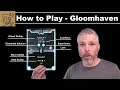 Gloomhaven - How to Play