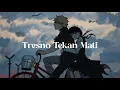 NDX AKA - Tresno Tekan Mati New Version Remastered (Slowed & Reverb)