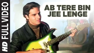 Download Ab Tere Bin Jee Lenge Hum Full Video Song | Aashiqui | Kumar Sanu | Sameer | Anu Agarwal, Rahul Roy MP3